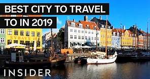 Why Copenhagen Is The Number One City To Travel To in 2019