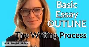 Basic Essay Outline | The Writing Process