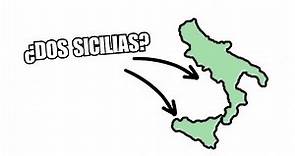 ¿Por qué se llamaban las dos Sicilias si solo era una Sicilia?