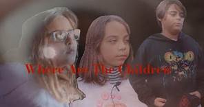 Where Are The Children (Starring Harold And Harper) Teaser Trailer