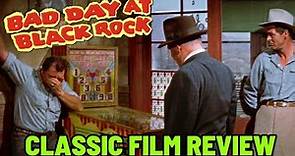 Bad Day at Black Rock (1955) CLASSIC FILM REVIEW | Spencer Tracy | Robert Ryan | Lee Marvin