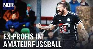 Mölders, Contento, Islacker: Ex-Profis im Amateurfußball | Sportclub Story | NDR Doku