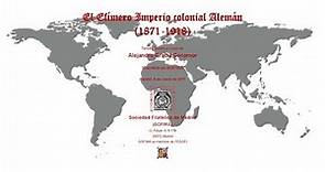 El Efímero Imperio colonial Alemán (1871-1918)