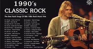 Classic Rock 90s | The Best Rock Songs Of 90s | 90s Rock Music Hits