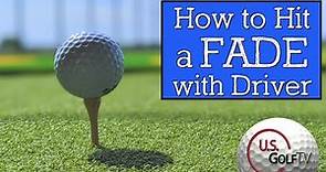 How to Hit a Fade with Driver - Arnold Palmer Finish