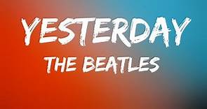The Beatles Yesterday Lyrics