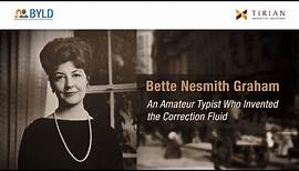 Bette Nesmith Graham - A secretary and a typist who invented a correction fluid