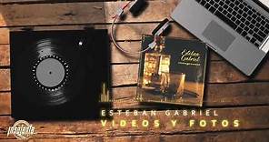 Esteban Gabriel - Videos Y Fotos