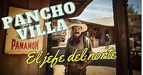 Pancho Villa - El Robin Hood mexicano - Su vida, su lucha y su legado