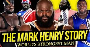 WORLD'S STRONGEST MAN | The Mark Henry Story (Full Career Documentary)