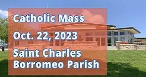 Catholic Mass – Oct. 22, 2023 - St. Charles Borromeo Catholic Church in Kansas City, MO