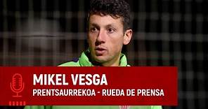🎙️ Mikel Vesga | Rueda de prensa | Prentsaurrekoa