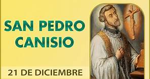 SAN PEDRO CANISIO, Doctor de la Iglesia | SANTO de HOY 21 DICIEMBRE