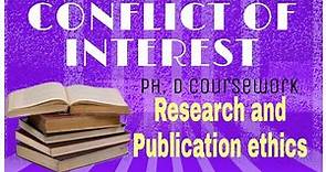 Conflict of Interest, Research and Publication Ethics ,Unit-4