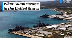 What Guam means to the United States