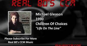 Michael Gleason - Life On The Line