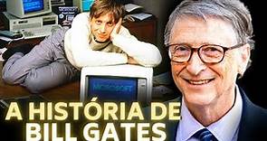 A HISTÓRIA DE BILL GATES