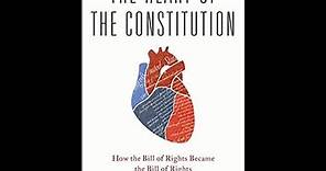 The Heart of the Constitution: How the Bill of Rights became the Bill of Rights