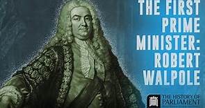 Sir Robert Walpole, Britain's First Prime Minister