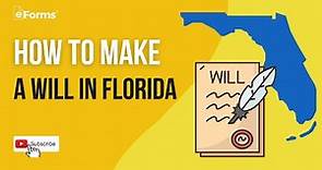 How to Make a Will in Florida - Easy Instructions