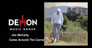 Jim McCarty - Come Around The Corner