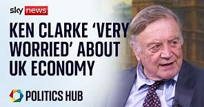 Ken Clarke 'very worried' about the state of UK economy