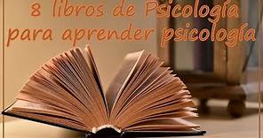 TOP 8 Libros de PSICOLOGÍA para EMPEZAR PSICOLOGÍA