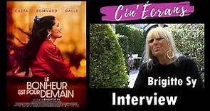 Le bonheur est pour demain - Interview Brigitte Sy