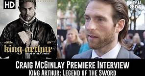 Craig McGinlay Premiere Interview - King Arthur: Legend of the Sword
