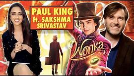 WONKA director PAUL KING ft. Sakshma | Timothée Chalamet | Indian Interview