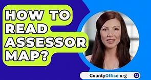 How To Read Assessor Map? - CountyOffice.org