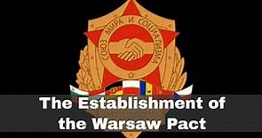 14th May 1955: The establishment of the Warsaw Pact