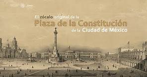El zócalo original de la Plaza de la Constitución de la Ciudad de México
