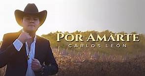 Carlos Leon - Por Amarte (Lyric video)