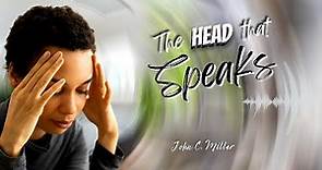 THE HEAD THAT SPEAKS - Message of Pastor John C. Miller for January 28, 2024