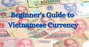 Vietnamese Money Explained | Part 1: How to recognize, describe, and know the value of Vietnam Đồng