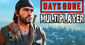 Days Gone MULTIPLAYER PS4 PRO - WILL THERE BE ONLINE MULTIPLAYER?! (Days Gone New Gameplay PS4 PRO)