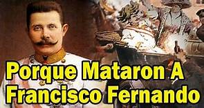 El asesinato De Francisco Fernando De Austria