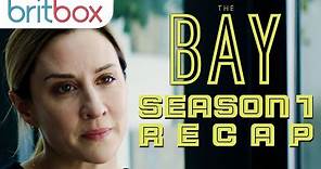 The Bay Season 1 Recap | BritBox