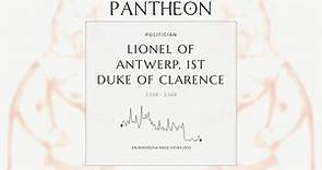 Lionel of Antwerp, 1st Duke of Clarence Biography - Fourteenth-century English prince and nobleman