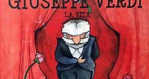 Giuseppe Verdi - La Vita. (Didattica a distanza)