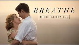 BREATHE | Official Trailer
