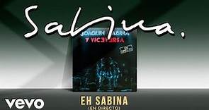 Joaquin Sabina - Eh Sabina (En Directo)
