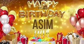 Asim - Happy Birthday Asim