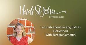 Let’s Talk about Raising Kids in Hollywood With Barbara Cameron