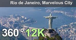 Rio de Janeiro. The Marvelous City. Aerial 360 video in 12K.