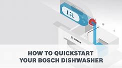 How to quickstart your Bosch Dishwasher