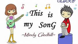 This is my song_mindy gledhill (animation+lyrics)