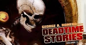 George A. Romero Presents Deadtime Stories Vol. 1 - Full Movie