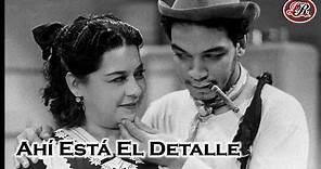 Cantinflas "Ahí está el detalle" Película Completa
